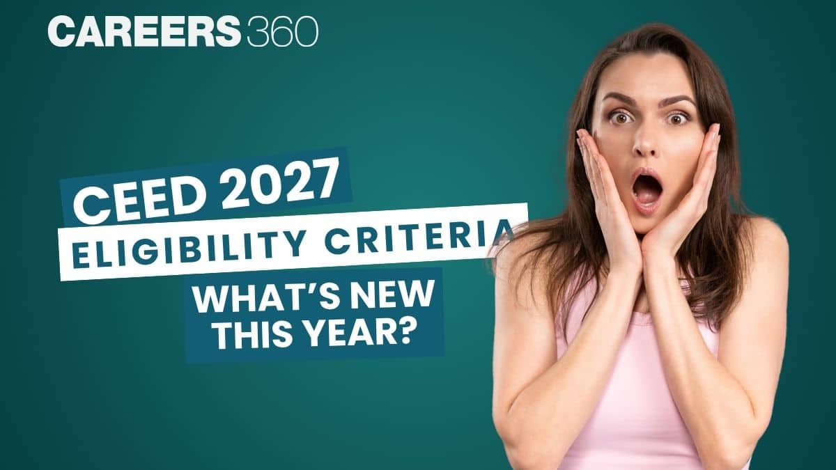 CEED 2027 Eligibility Criteria: What’s New This Year?